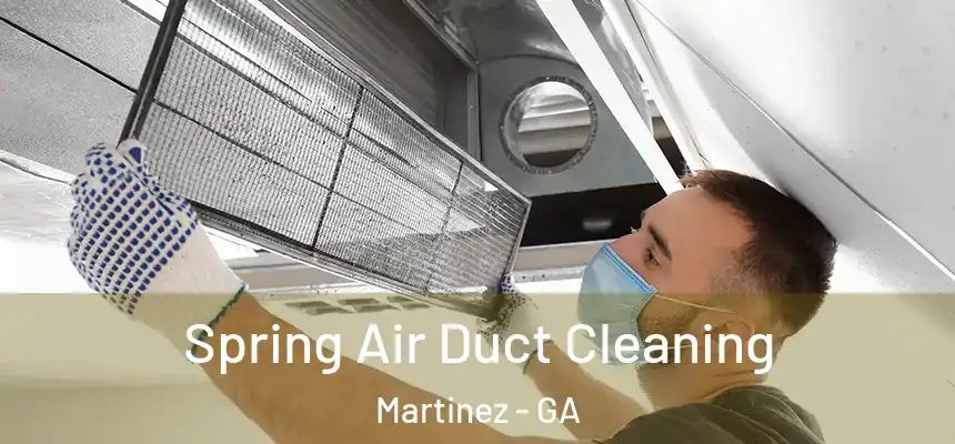  Spring Air Duct Cleaning Martinez - GA